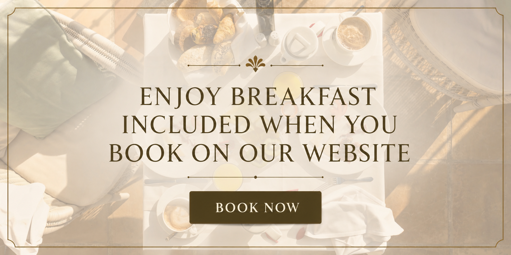 Enjoy breakfast included when you book on our website